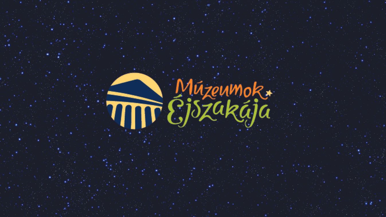 Ma van a Múzeumok éjszakája