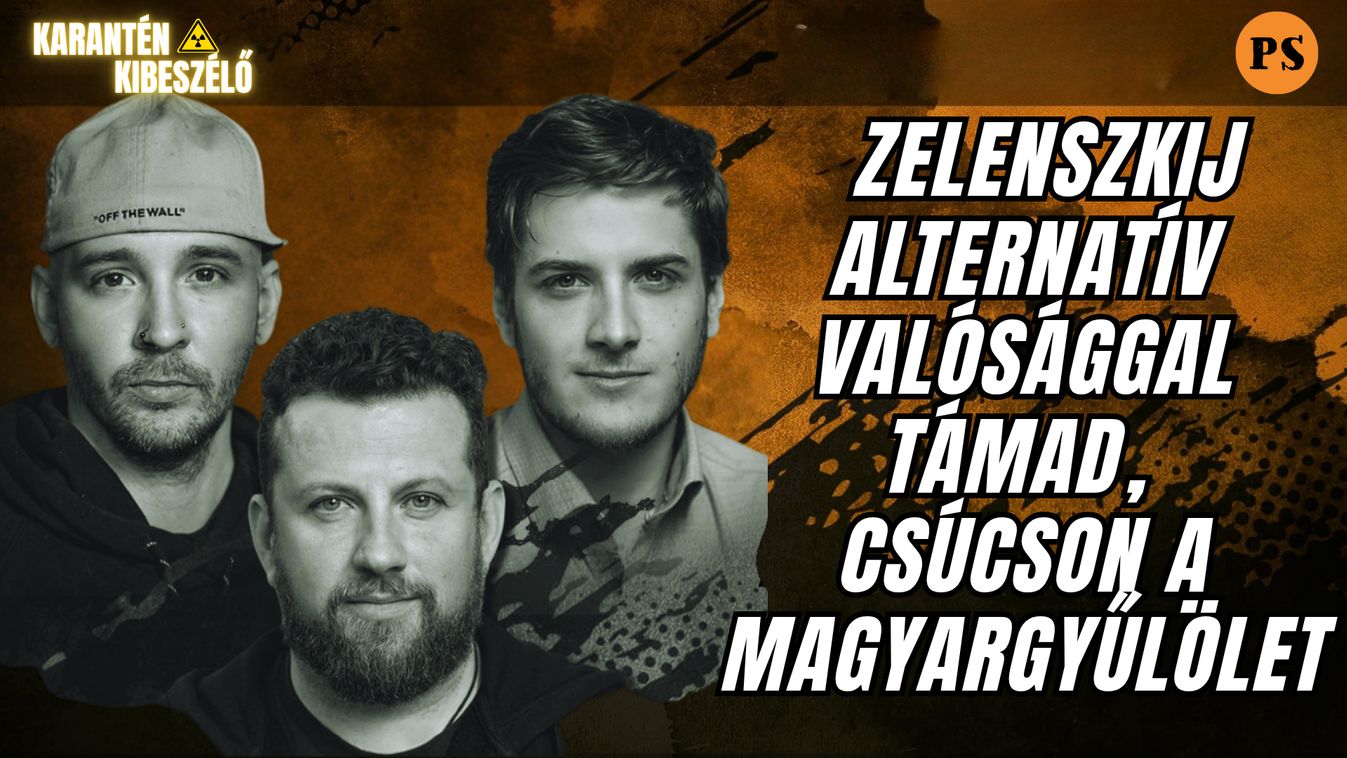 Zelenszkij alternatív valósággal támad, csúcson a magyargyűlölet