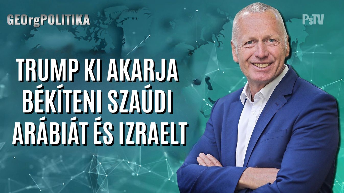 Trump ki akarja békíteni Szaúdi Arábiát és Izraelt