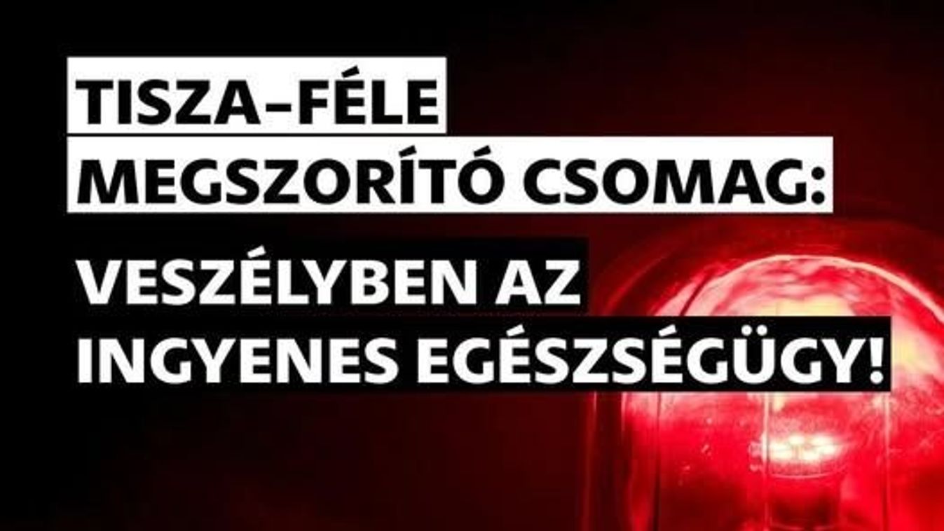  Tisza megszorítócsomag: A gyermekektől is elvenné az ingyenes egészségügyi ellátást