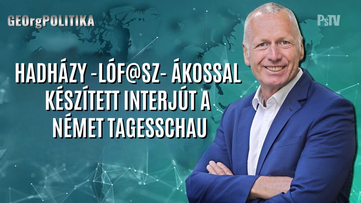 Hadházy -Lóf@sz- Ákossal készített interjút a német Tagesschau